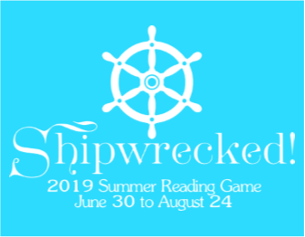 Shipwrecked! 2019 Summer Reading Game/June 30 to August 24