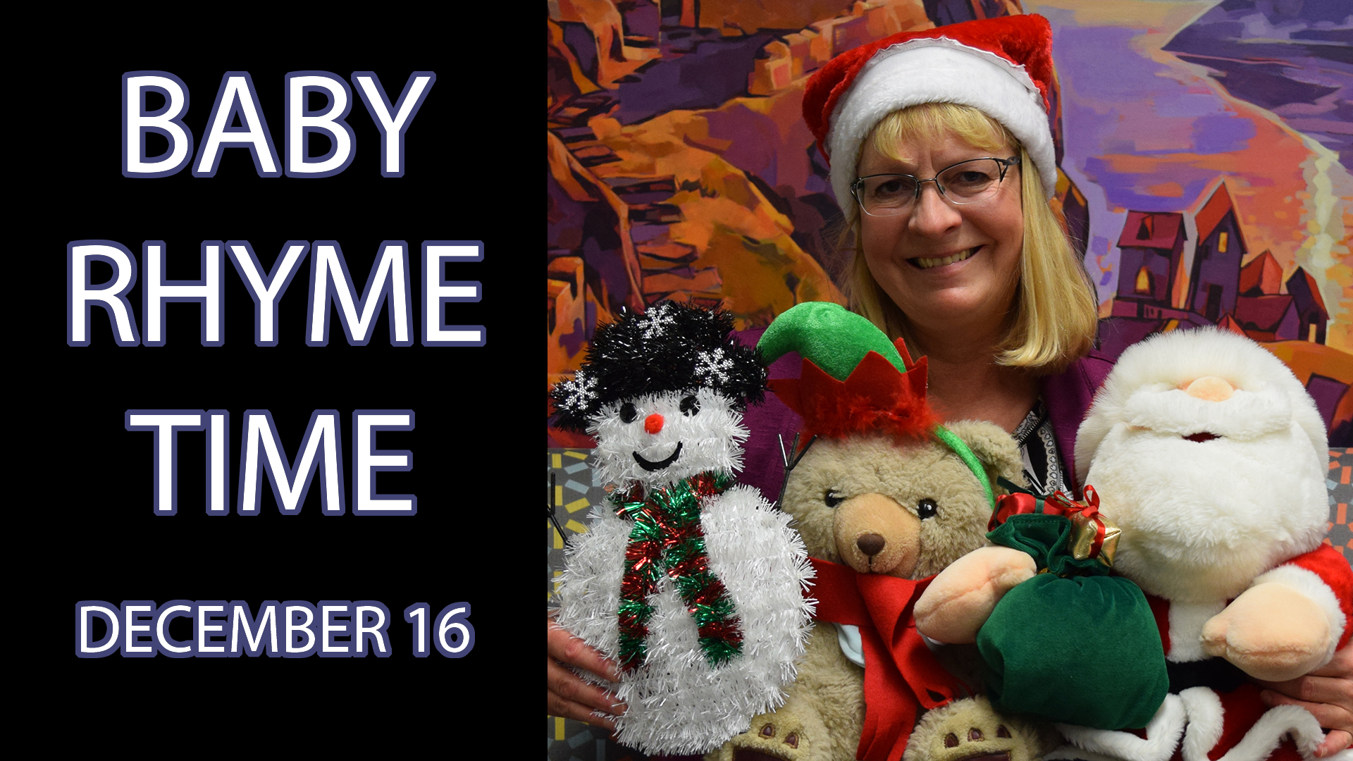 A woman holding a stuffed bear, Santa, and snowman sits next to the text "Baby Rhyme Time December 16"