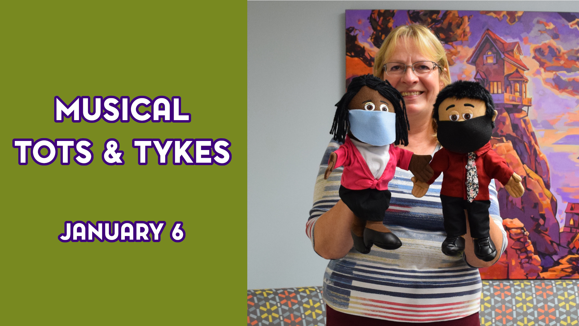 A woman holds puppets next to the text "Musical Tots & Tykes January 6"