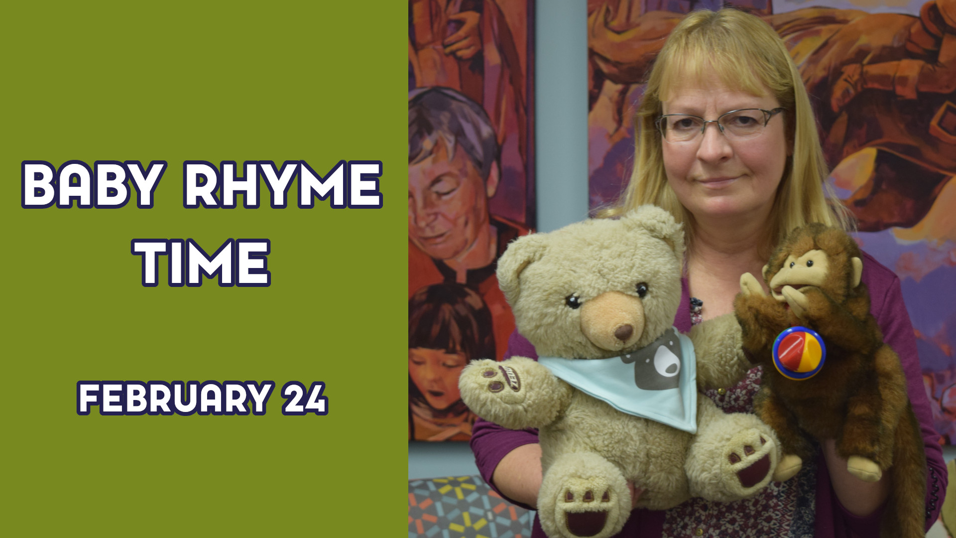 A woman holds stuffed animals next to the text "Baby Rhyme Time February 24"