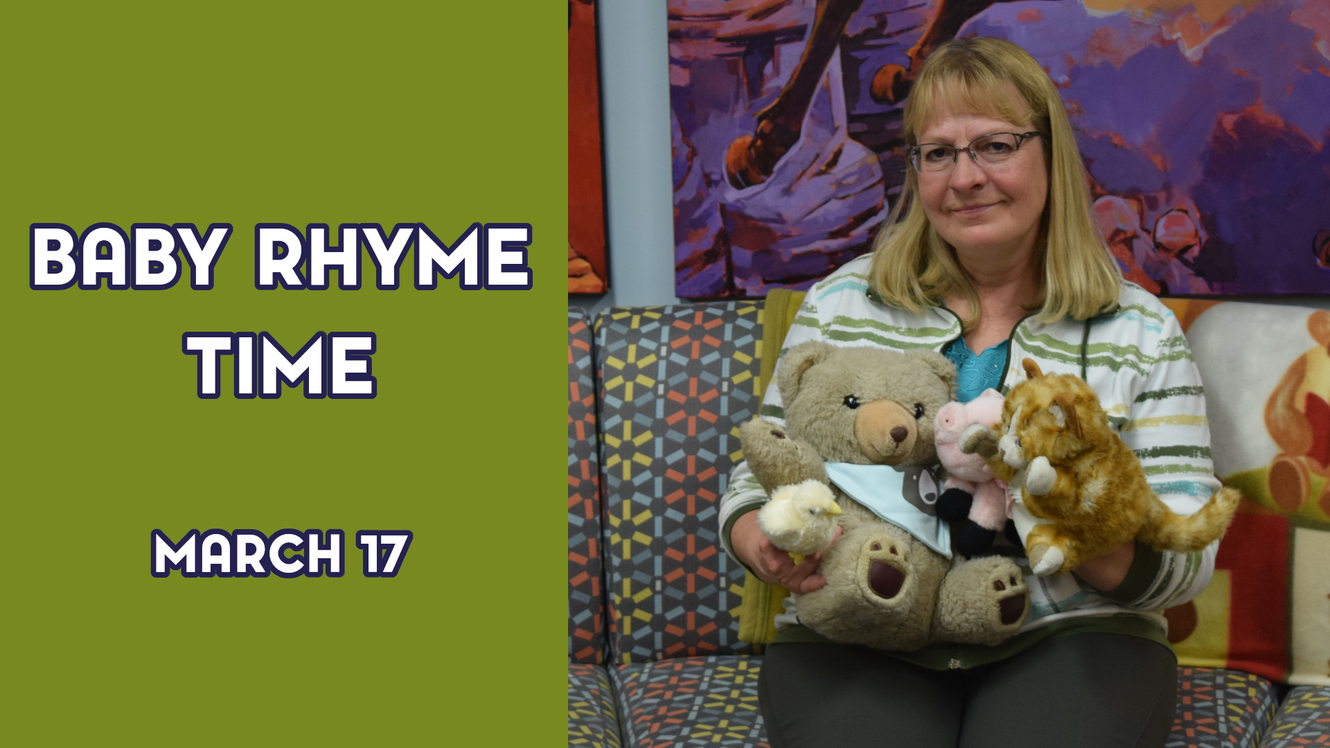 A woman holds stuffed animals next to the text "Baby Rhyme Time March 17"