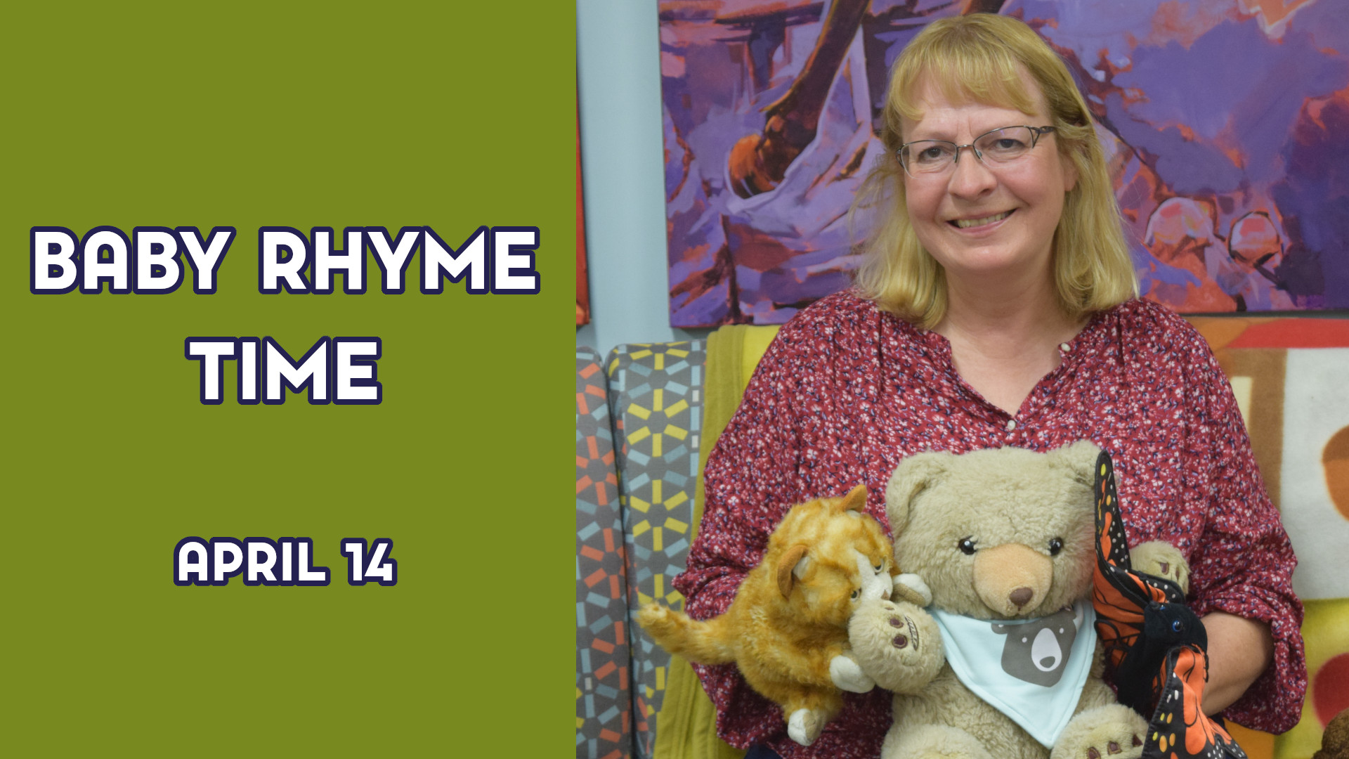 A woman holds some stuffed animals next to the text "Baby Rhyme Time April 14"