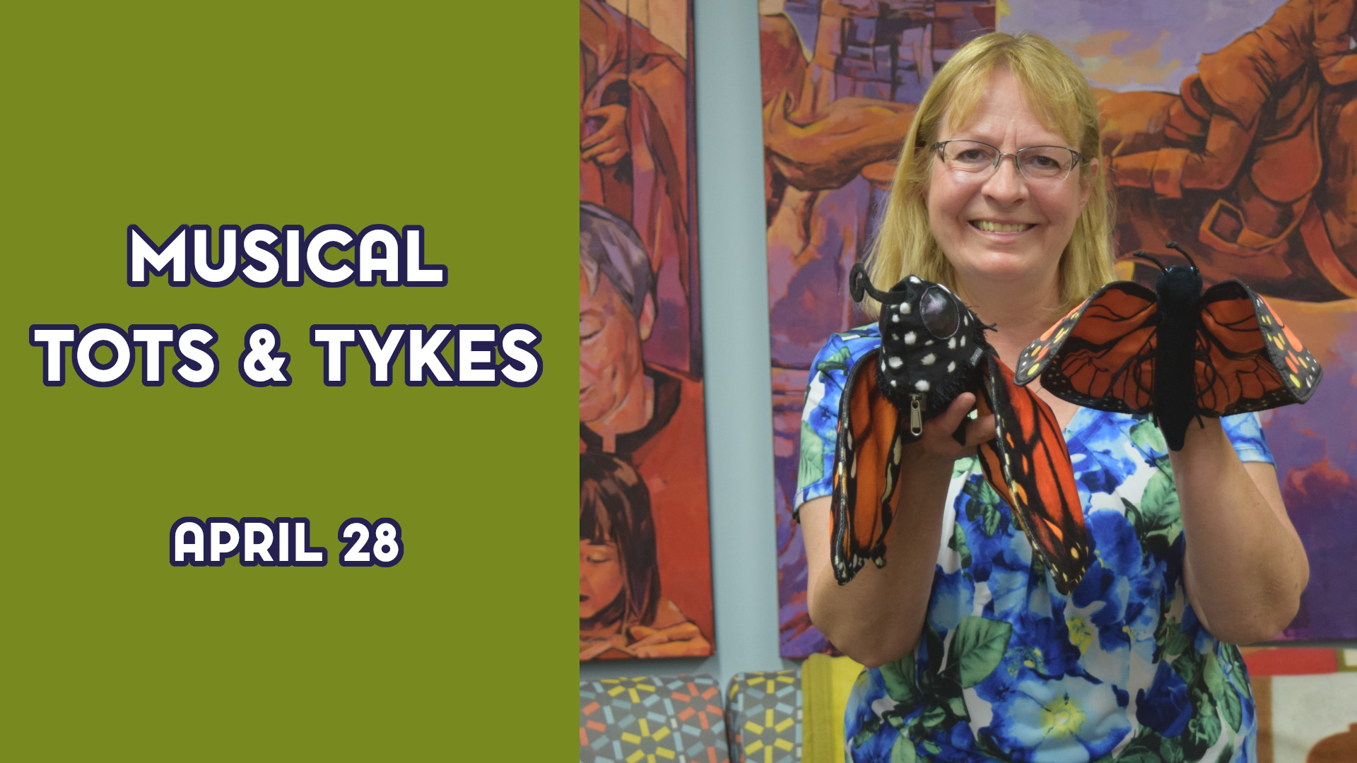 A woman holds butterly puppets next to the text "Musical Tots & Tykes April 28"