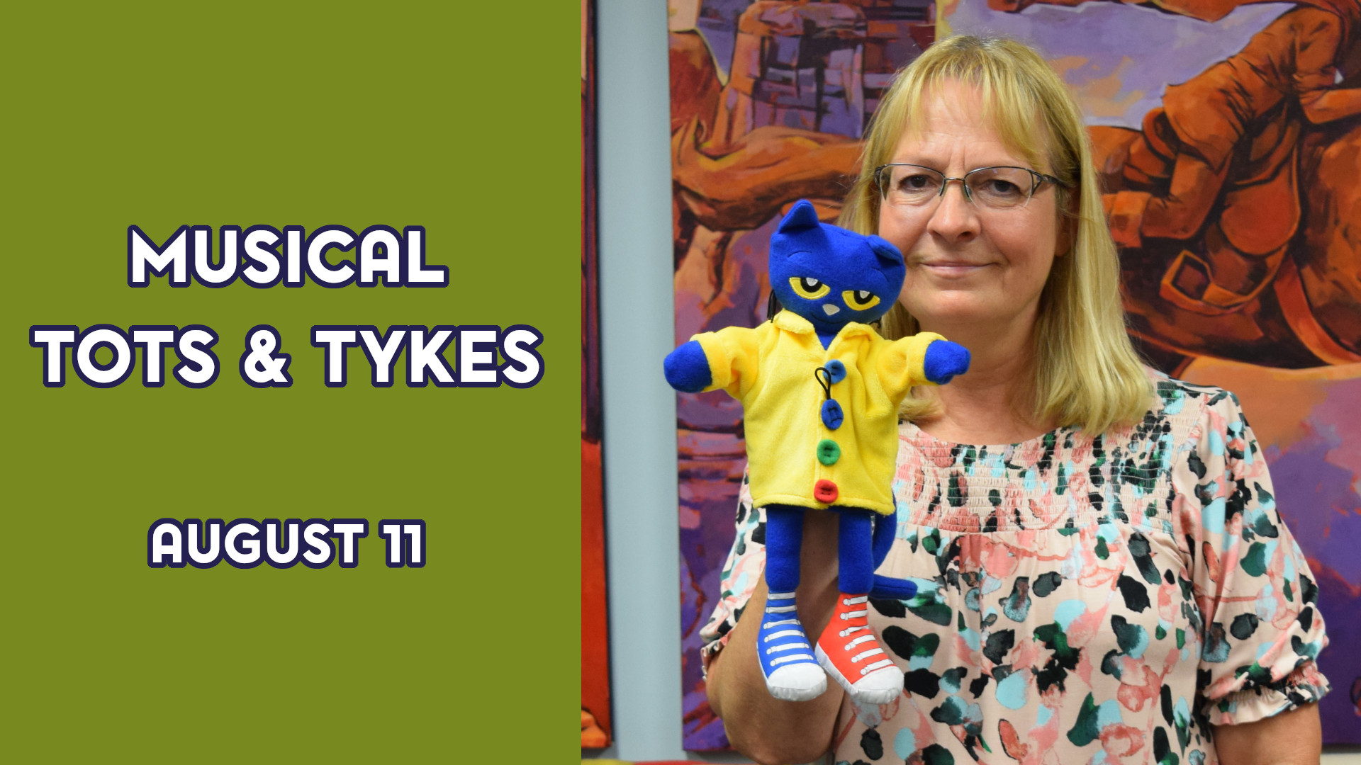 A woman holds a Pete the Cat puppet next to the text "Musical Tots & Tykes August 11"
