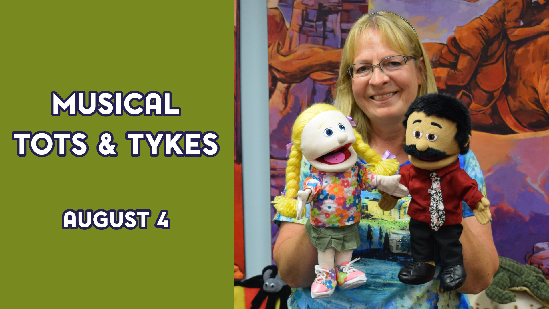 A woman holds puppets next to the text "Musical Tots & Tykes August 4"