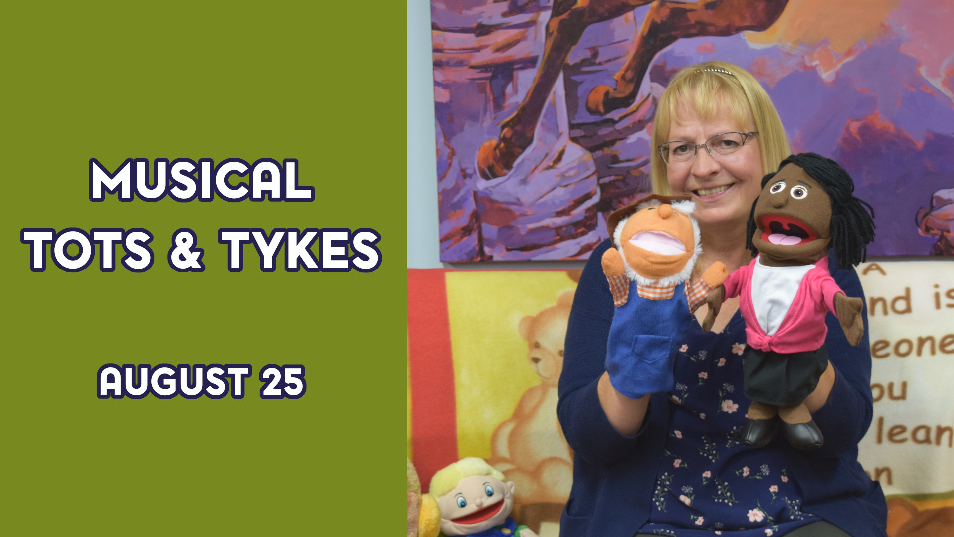 A woman holds puppets next to the text "Musical Tots & Tykes August 25"