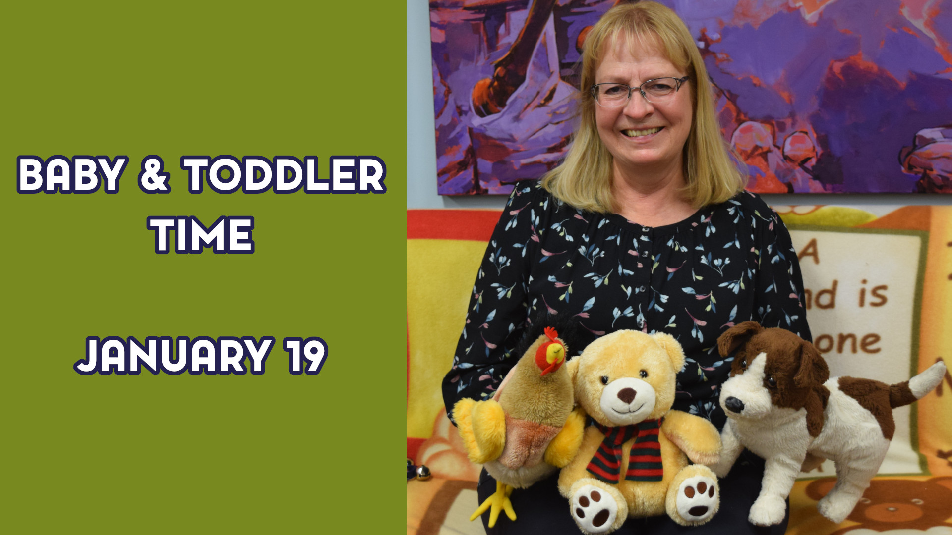 A woman holds stuffed animals next to the text "Baby and Toddler Time January 19"