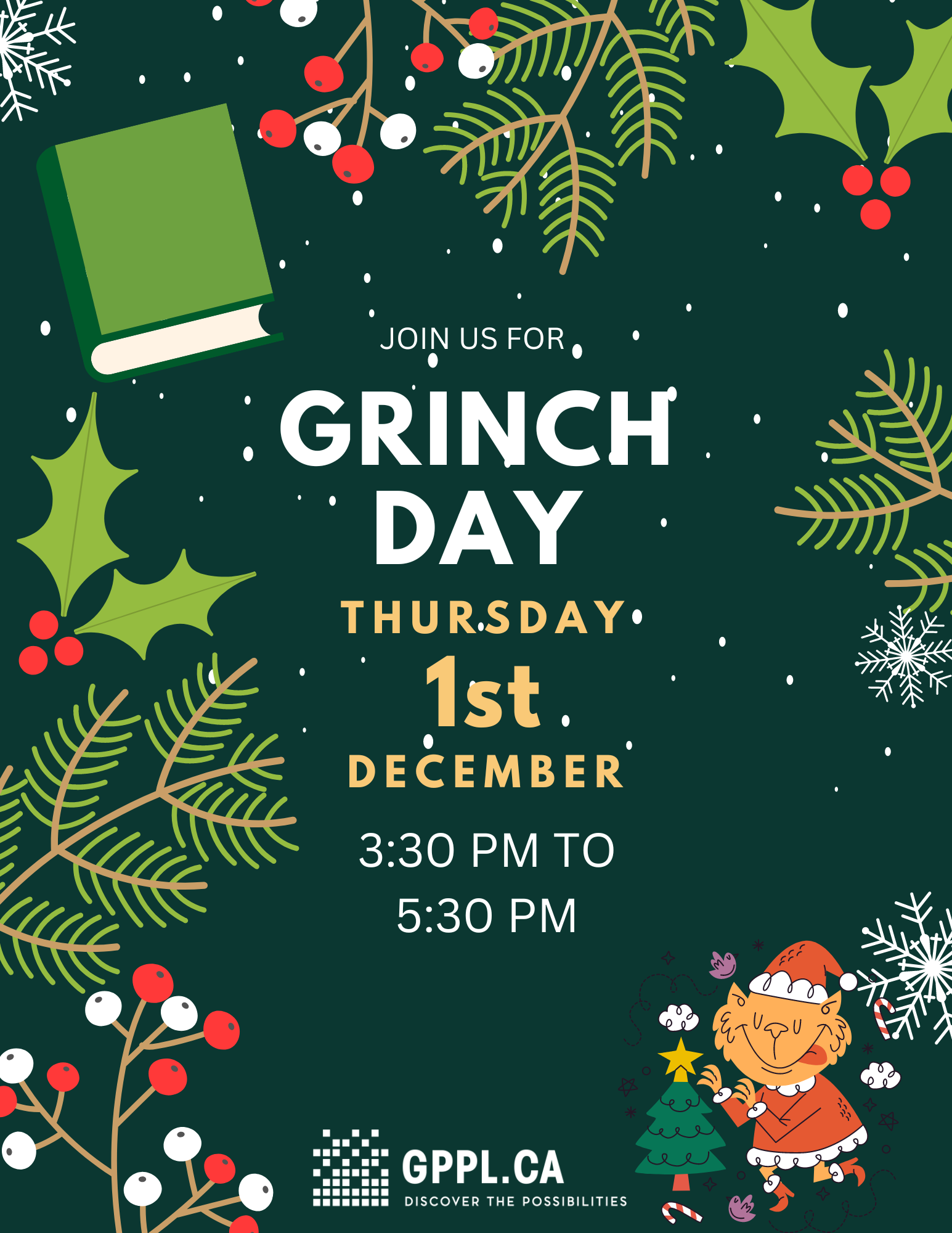 Grinch day poster with date and information. Has snowflakes and a book.