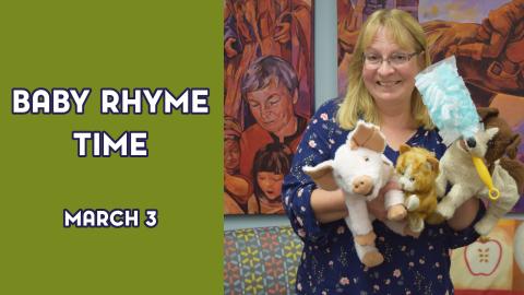 A woman holds stuffed animals next to the text "Baby Rhyme Time March 3"