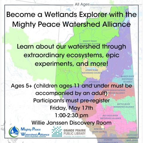 Become a wetlands explorer with the Mighty Peace Watershed Alliance! Ages 5+ (children 11 and under must be accompanied by an adult). Pre-register. Friday May 17, 1-2:30 pm in the Willie Janssen Discovery Room.