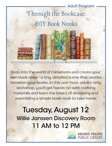 DIY Book Nook. Make your bookshelf cozy with your new book nook! Location: Willie Janssen Discovery Room Time: 11 AM - 12 PM Date: Tuesday, August 12