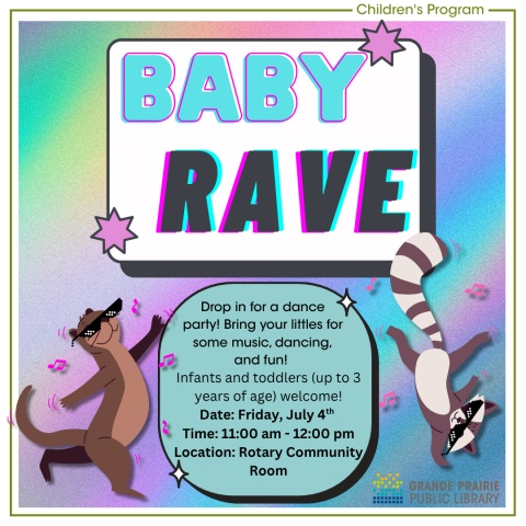 Drop in for a dance party! The Children's Department is holding a Baby Rave in the Rotary Community Room. Bring your littles for some music, dancing, and fun! Date: Friday, July 4th Time: 11:00 am - 12:00 pm Location: Rotary Community Room