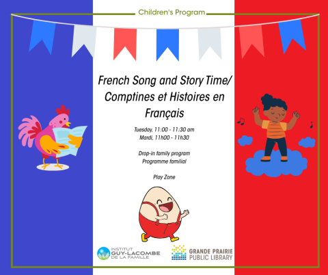 French flag as background, French song and story time, Tuesdays 11:00 - 11:30 am, drop in program for families