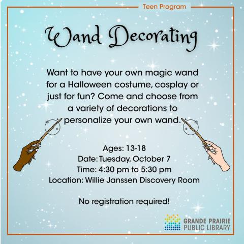 Wand Decorating, all information about program on light blue background with white sparkles, two hands holding wands, library logo